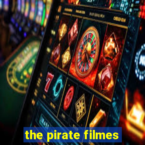 the pirate filmes